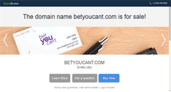 Desktop Screenshot of betyoucant.com